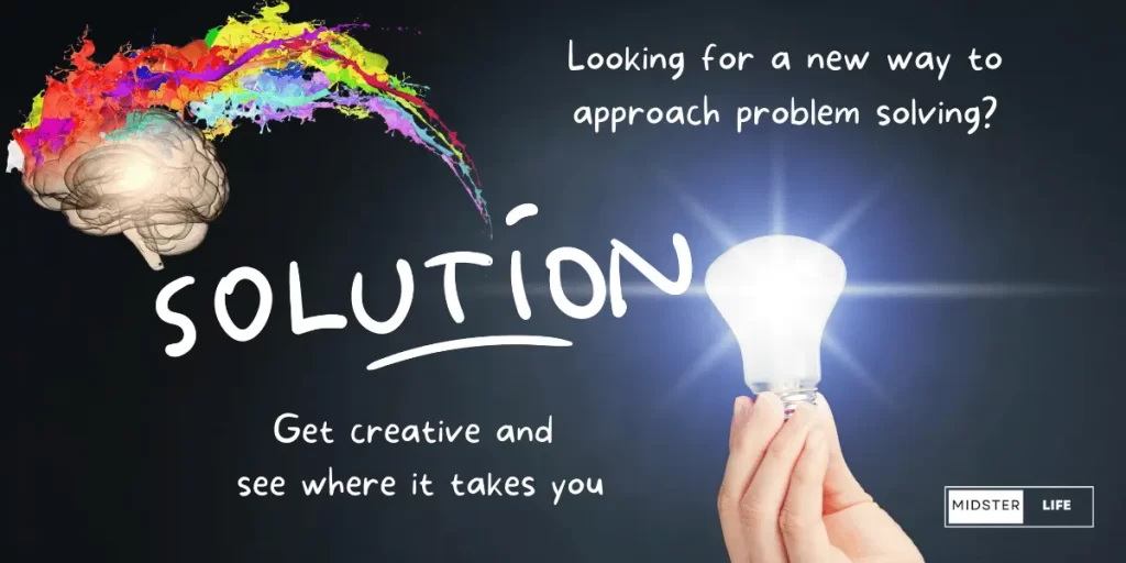Hand holding a lit lightbulb with the word Solution alongside it, which has a rainbow of creative color shooting out from the middle of the word. Accompanying text says: "Looking for a new way to approach problem solving?", "Get Creative and see where it takes you".